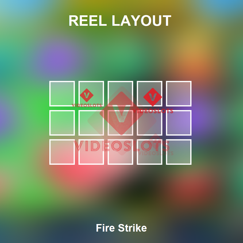 Fire Strike reel layout