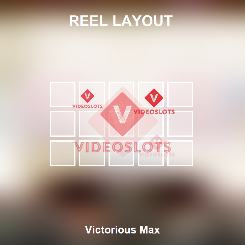 Victorious Max reel layout
