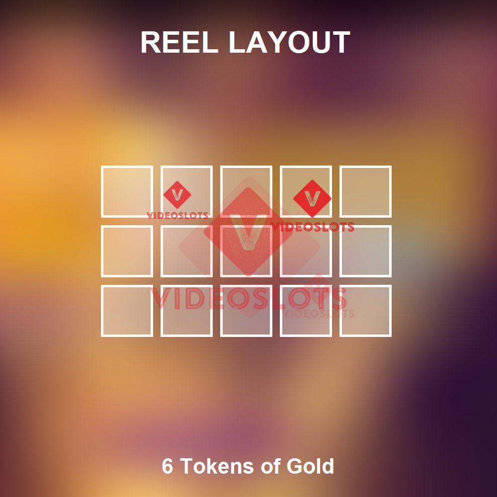 6 Tokens Of Gold reel layout