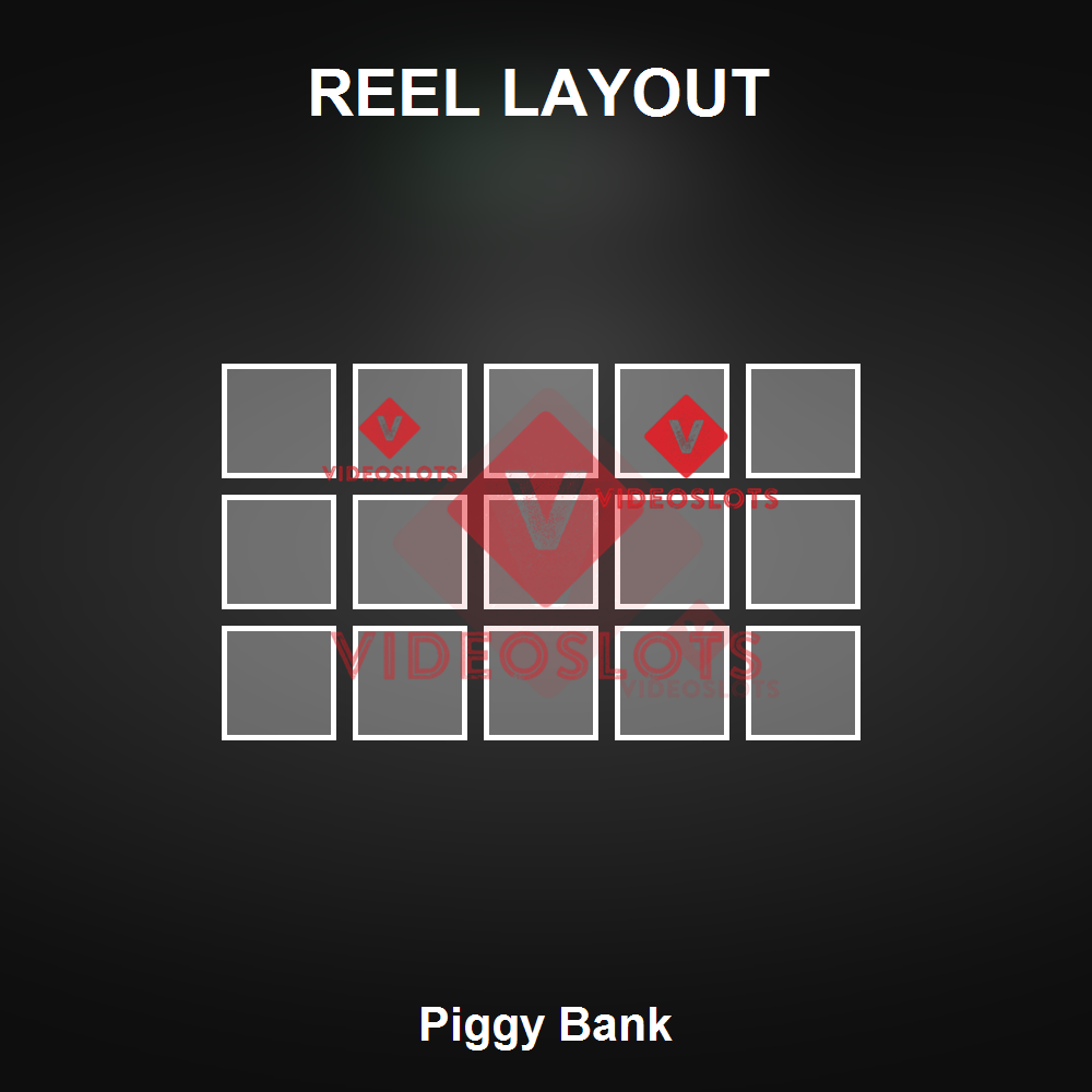 Piggy Bank reel layout