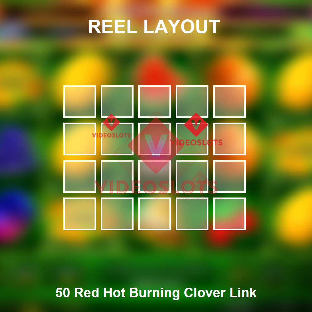 50 Red Hot Burning Clover Link reel layout