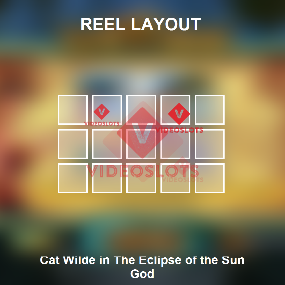 Cat Wilde In The Eclipse Of The Sun God reel layout