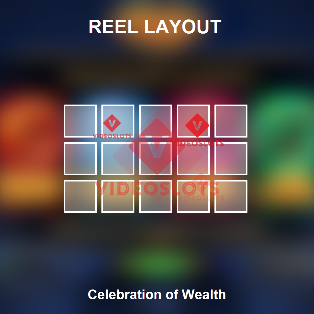 Celebration Of Wealth reel layout