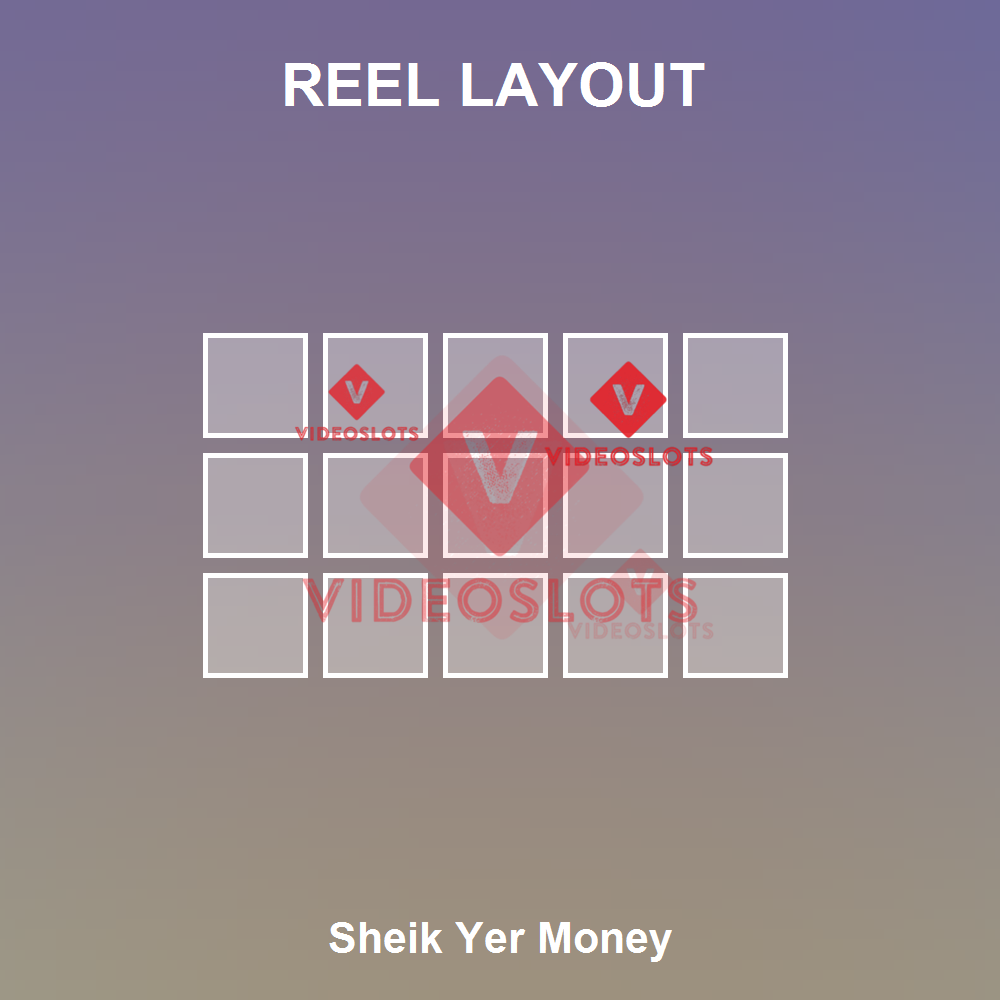 Sheik Yer Money reel layout
